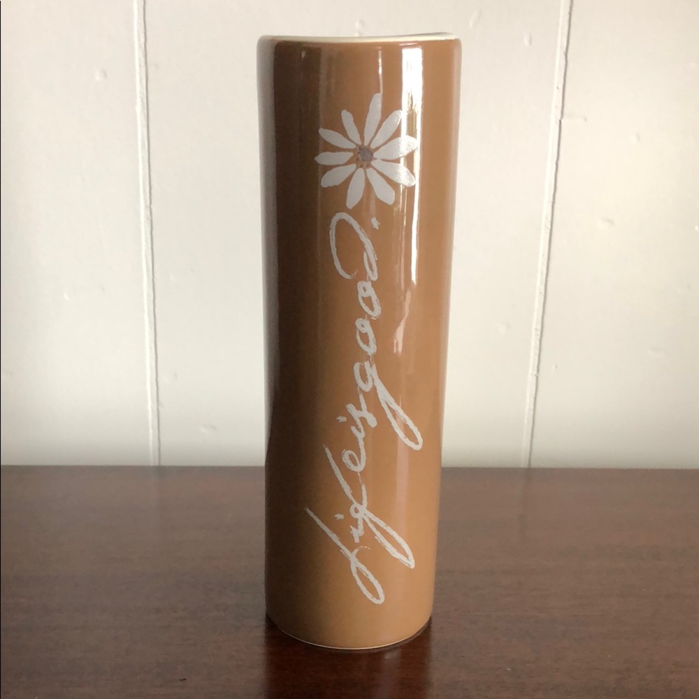 Life is Good Vase 7 3/4” tall x 2 1/2” wide Excellent condition